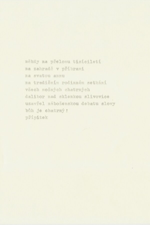 1.	Petr Váša, bez názvu, 30. 6. 2017, báseň, 20.5 x 14.5 cm, součást projektu „Něco něčím / Daliborem Chatrným“ Filipa Cenka a Barbory Klímové